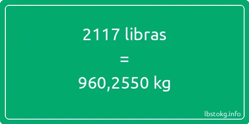 2117 libras en kg - 2117 libras en kilogramos