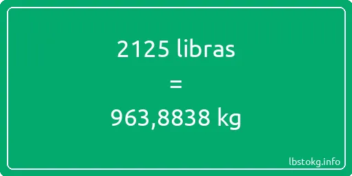 2125 libras en kg - 2125 libras en kilogramos