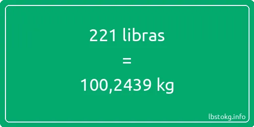 221 libras en kg - 221 libras en kilogramos