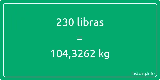 230 libras en kg - 230 libras en kilogramos