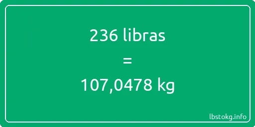 236 libras en kg - 236 libras en kilogramos