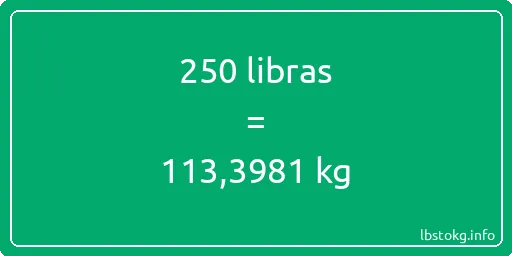 250 libras en kg - 250 libras en kilogramos