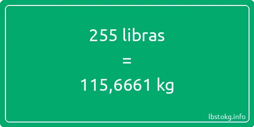 255 libras en kg - 255 libras en kilogramos