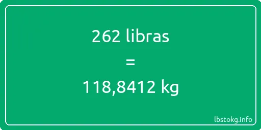 262 libras en kg - 262 libras en kilogramos