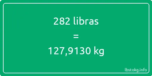 282 libras en kg - 282 libras en kilogramos