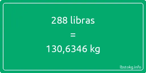 288 libras en kg - 288 libras en kilogramos