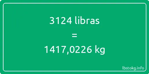 3124 libras en kg - 3124 libras en kilogramos