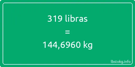 319 libras en kg - 319 libras en kilogramos