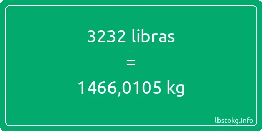 3232 libras en kg - 3232 libras en kilogramos