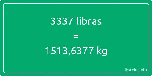 3337 libras en kg - 3337 libras en kilogramos