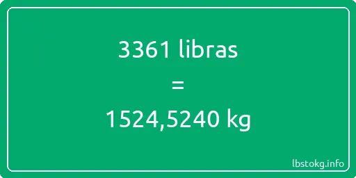 3361 libras en kg - 3361 libras en kilogramos