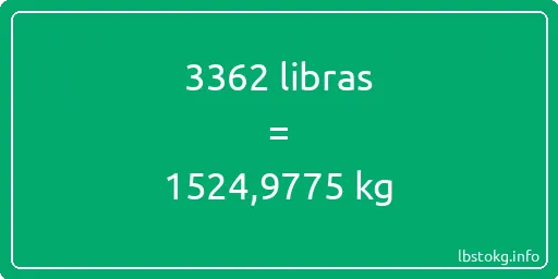 3362 libras en kg - 3362 libras en kilogramos