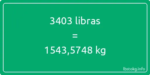 3403 libras en kg - 3403 libras en kilogramos