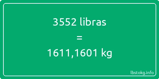 3552 libras en kg - 3552 libras en kilogramos