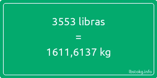 3553 libras en kg - 3553 libras en kilogramos