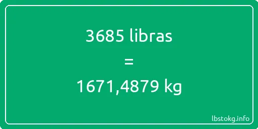 3685 libras en kg - 3685 libras en kilogramos