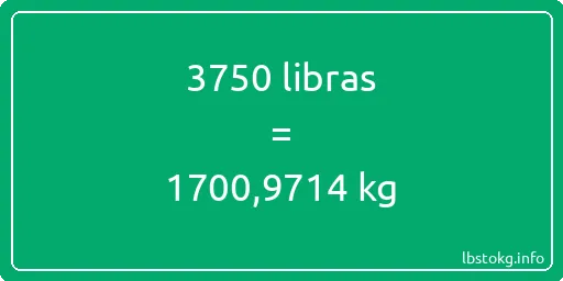 3750 libras en kg - 3750 libras en kilogramos