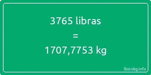 3765 libras en kg - 3765 libras en kilogramos