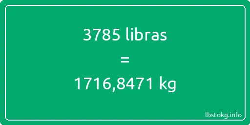 3785 libras en kg - 3785 libras en kilogramos