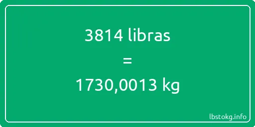 3814 libras en kg - 3814 libras en kilogramos