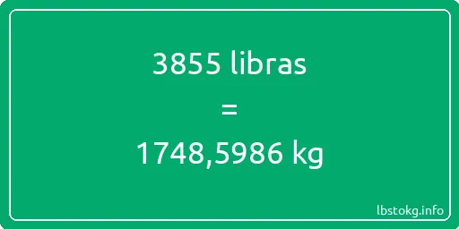 3855 libras en kg - 3855 libras en kilogramos