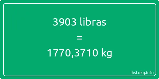 3903 libras en kg - 3903 libras en kilogramos