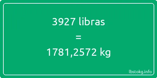 3927 libras en kg - 3927 libras en kilogramos