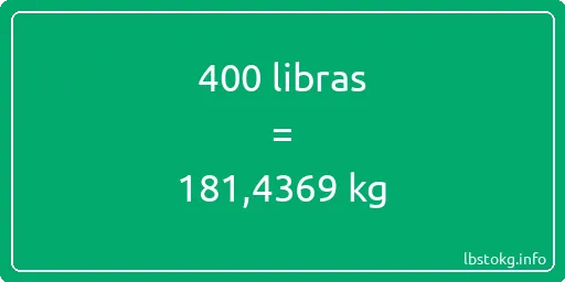 400 libras en kg - 400 libras en kilogramos