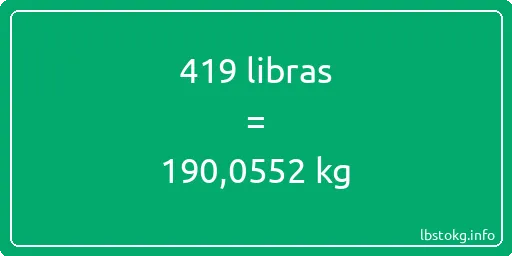 419 libras en kg - 419 libras en kilogramos