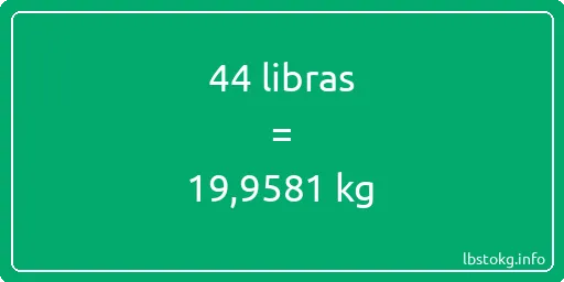 44 libras en kg - 44 libras en kilogramos