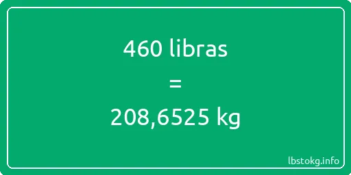 460 libras en kg - 460 libras en kilogramos