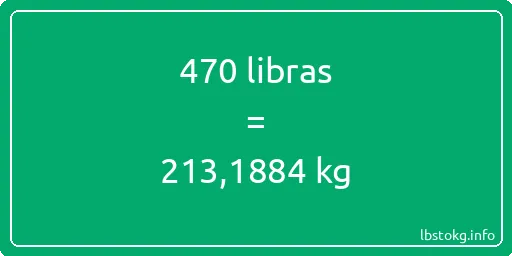 470 libras en kg - 470 libras en kilogramos