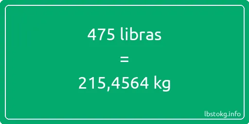 475 libras en kg - 475 libras en kilogramos