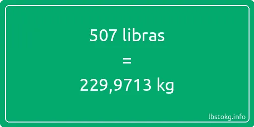 507 libras en kg - 507 libras en kilogramos