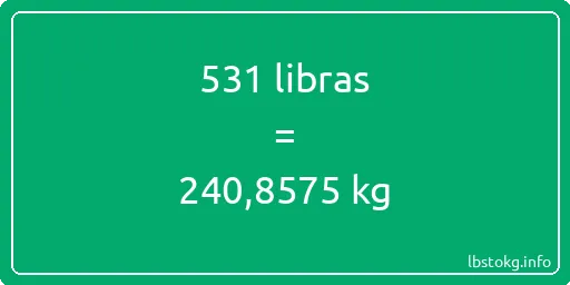 531 libras en kg - 531 libras en kilogramos