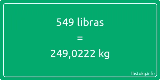 549 libras en kg - 549 libras en kilogramos