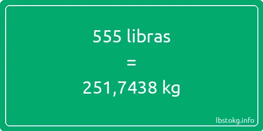 555 libras en kg - 555 libras en kilogramos