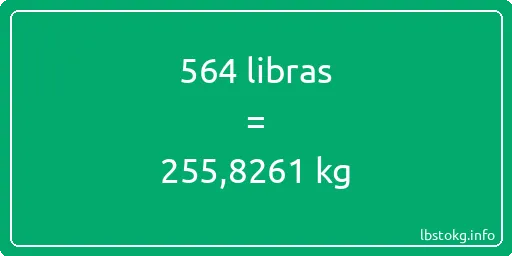 564 libras en kg - 564 libras en kilogramos