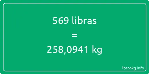 569 libras en kg - 569 libras en kilogramos