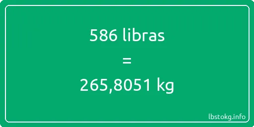 586 libras en kg - 586 libras en kilogramos