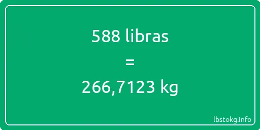 588 libras en kg - 588 libras en kilogramos