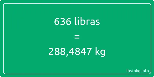 636 libras en kg - 636 libras en kilogramos