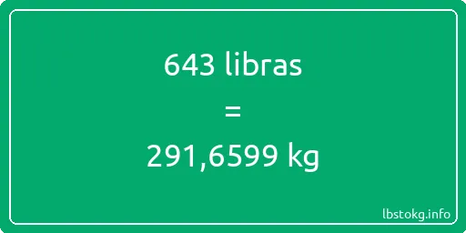 643 libras en kg - 643 libras en kilogramos