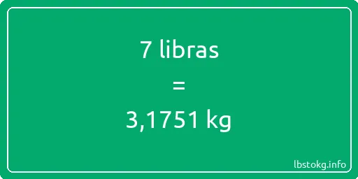 7 libras en kg - 7 libras en kilogramos