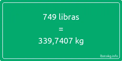 749 libras en kg - 749 libras en kilogramos