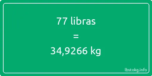 77 libras en kg - 77 libras en kilogramos