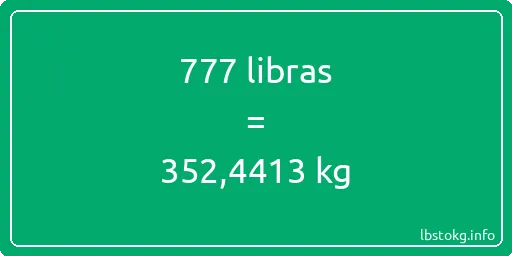 777 libras en kg - 777 libras en kilogramos