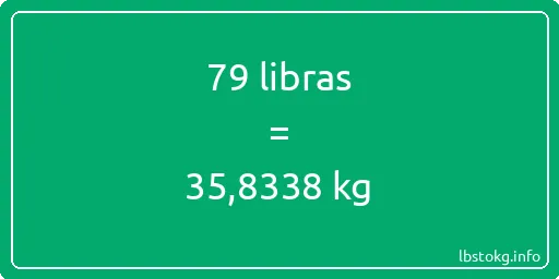 79 libras en kg - 79 libras en kilogramos