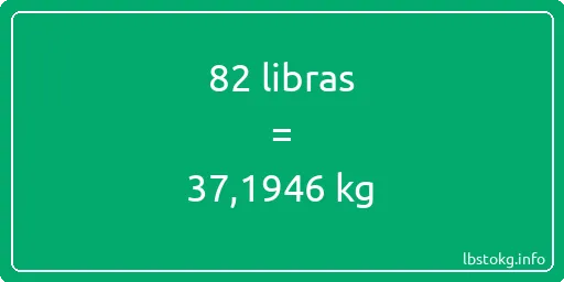 82 libras en kg - 82 libras en kilogramos