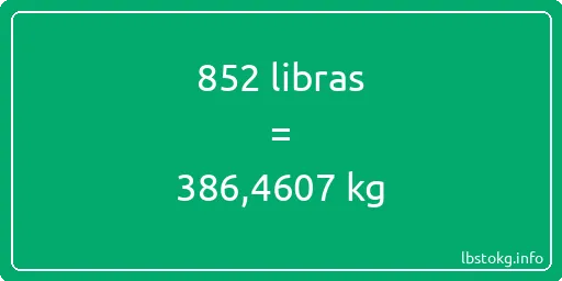 852 libras en kg - 852 libras en kilogramos